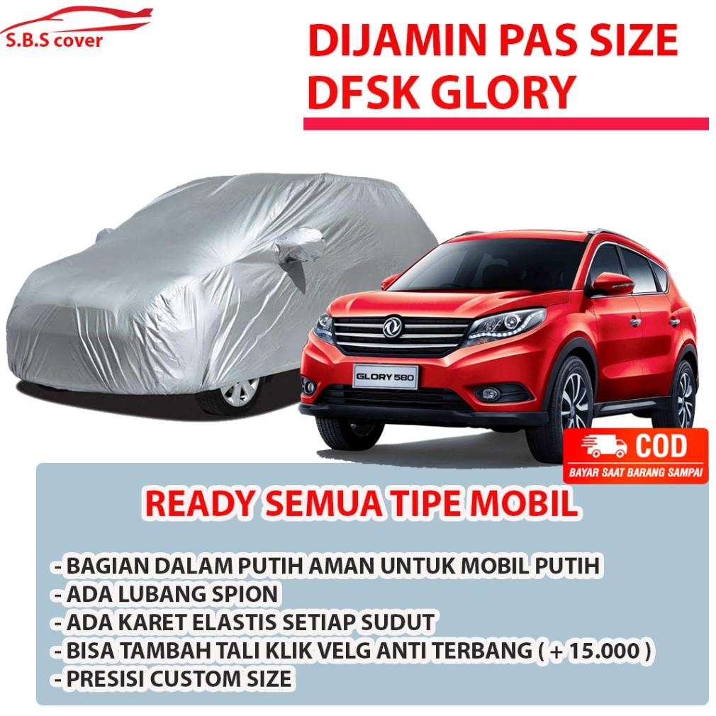 DFSK GLORY Body Cover Mobil DFSK GLORY Sarung Mobil DFSK GLORY mobil DFSK GELORA DFSK GLORY 560 DFSK
