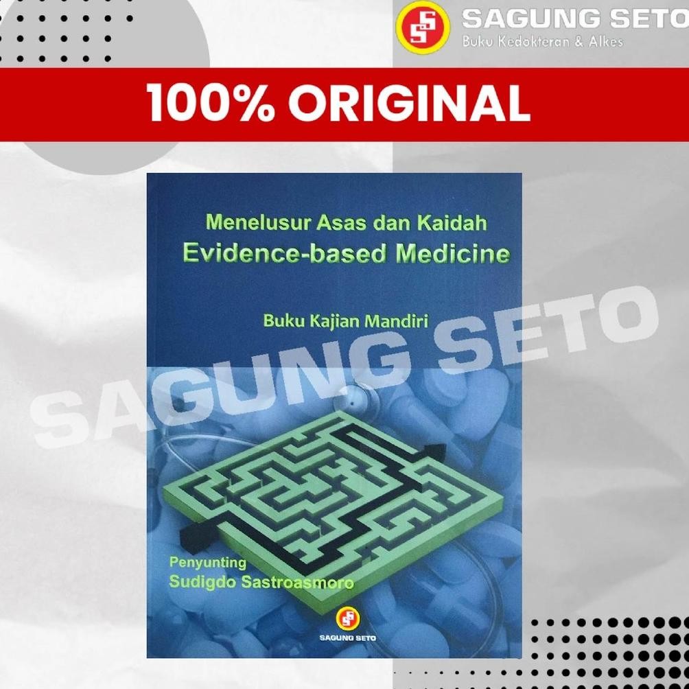 JH8 MENELUSUR ASAS DAN KAIDAH EVIDENCE-BASED MEDICINE -  PROF SUDIGDO DIGDO
