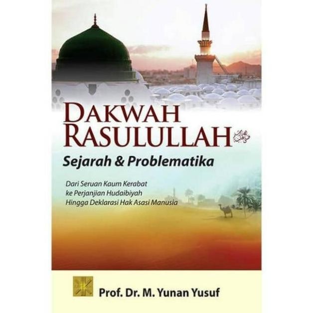 BUKU DAKWAH RASULULLAH, Prof. Dr. M. Yunan Yusuf irf4nB Segera Beli