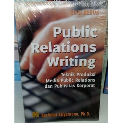 

BUKU PUBLIC RELATIONS WRITING (EDISI KEDUA) - RACHMAT KRIYANTONO