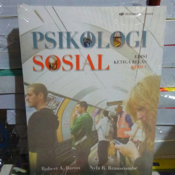 

PSIKOLOGI SOSIAL EDISI 13 JILID 1 ROBERT A BARON