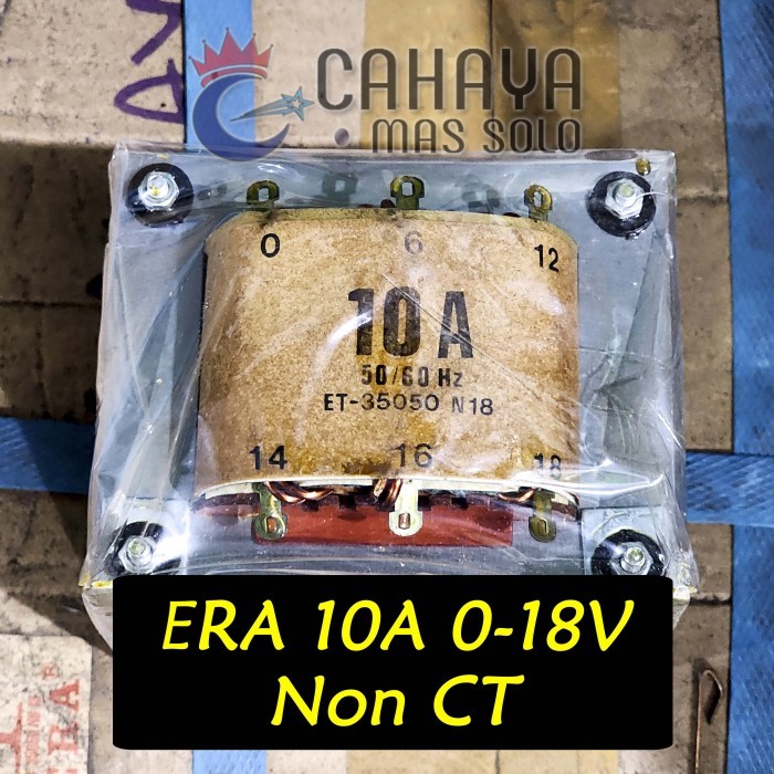 Era Trafo 10A 0-18V Murni Non Ct 6V 12V 14V 16V 18V Travo Power Supply