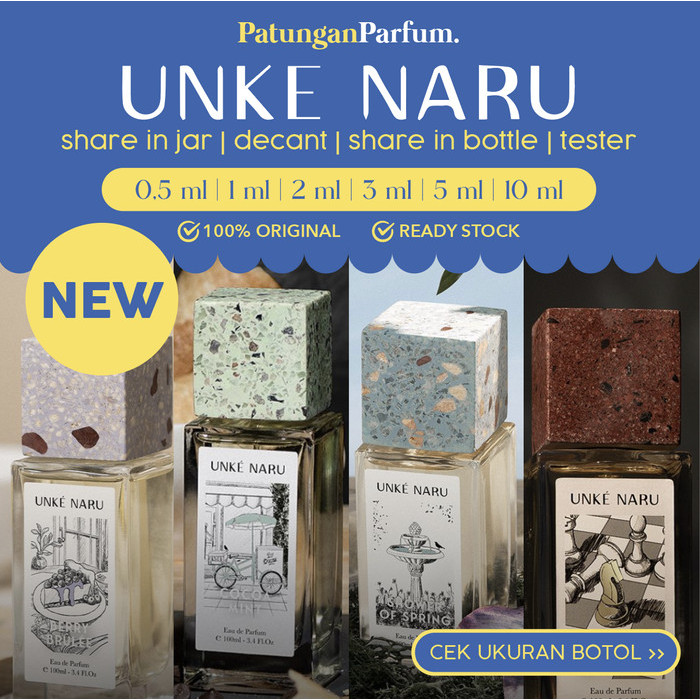 KOMPLIT Decant Unke Naru by Nicholas Saputra Patungan Parfum Share in Jar