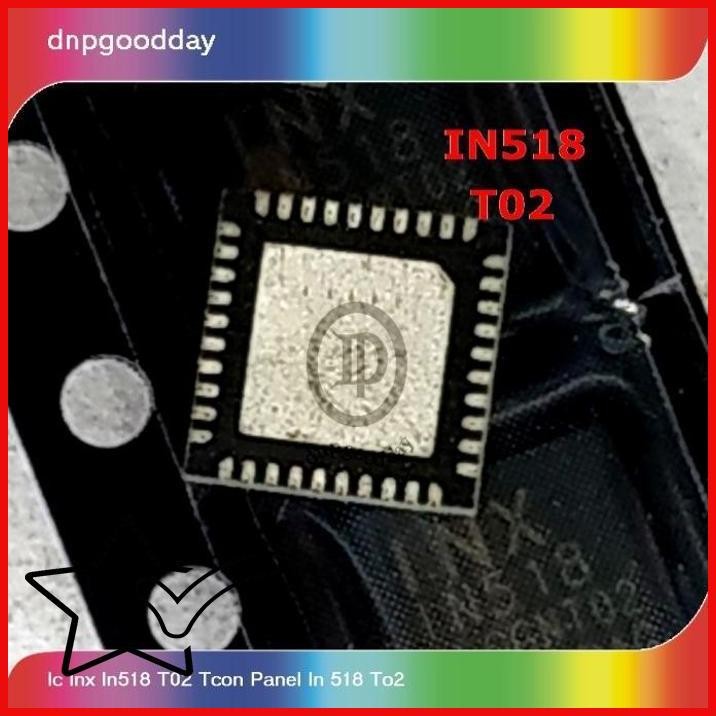 [DNP] IC INX IN518 T02 TCON PANEL IN 518 TO2