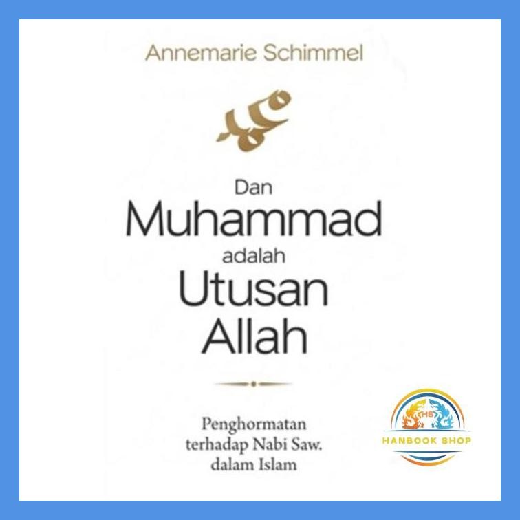DAN MUHAMMAD ADALAH UTUSAN ALLAH