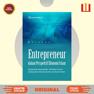 Entrepreneur dalam Perspektif Ekonomi Islam; Menganalisis Kewirausahaan, Wirausaha Visioner, Kewirau