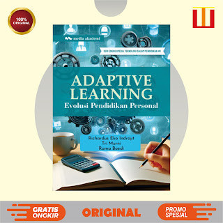 Adaptive Learning; Evolusi Pendidikan Personal - Prof. Richardus Eko Indrajit; Tri Murni; Rama Boedi