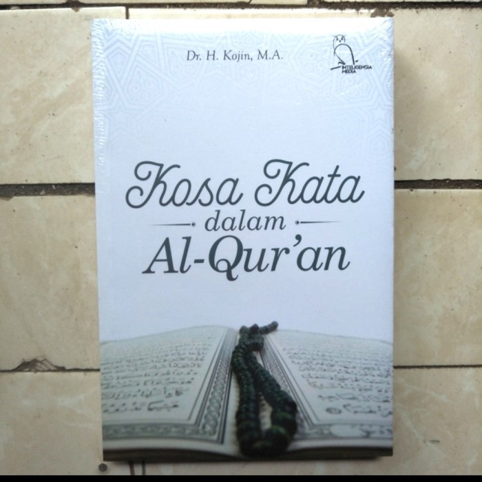 

BUKU KOSAKATA DALAM PENDIDIKAN ALQURAN ORIGINAL INTELEGENSIA