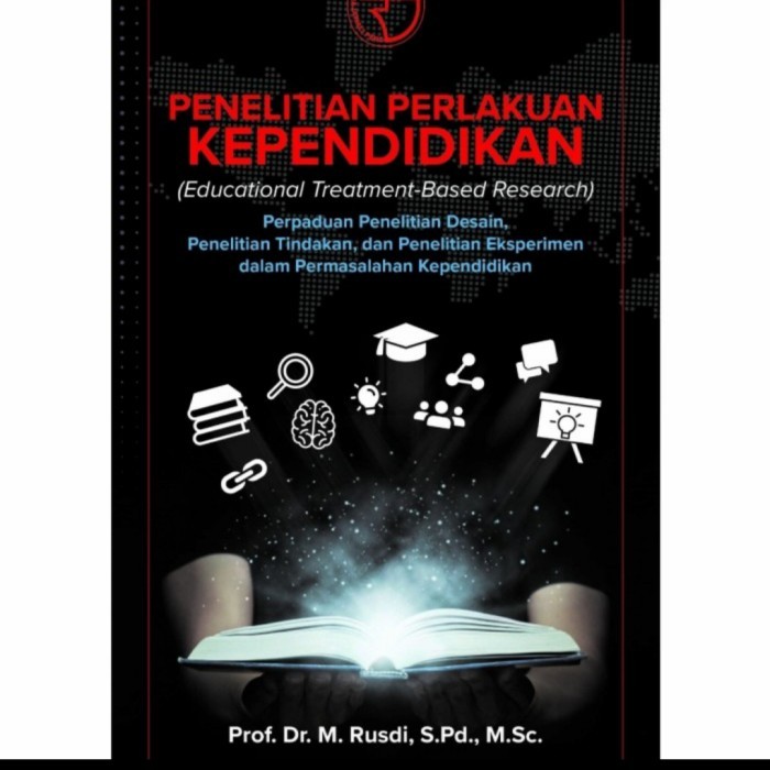 

HOT SALE! Buku Penelitian Perlakuan Kependidikan. by. Prof Dr. M. Rusdi, S. Pd
