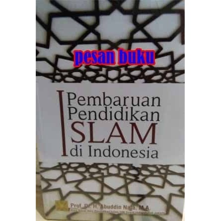 

Buku Pembaruan Pendidikan Islam Di Indonesia Abuddin Nata