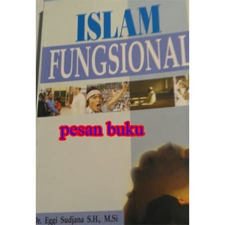 

Buku ISLAM FUNGSIONAL Eggi Sudjana
