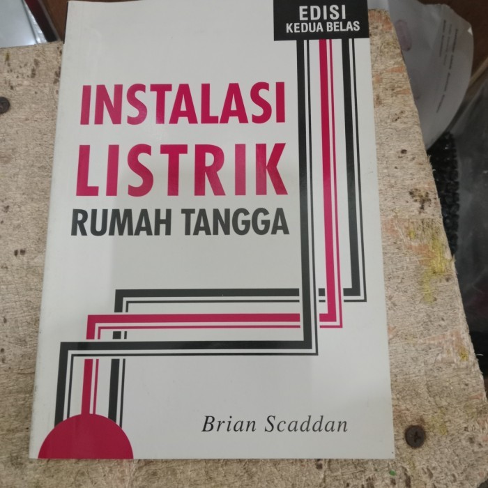 

Instalasi Listrik Rumah Tangga - edisi 12 Brian Scaddan