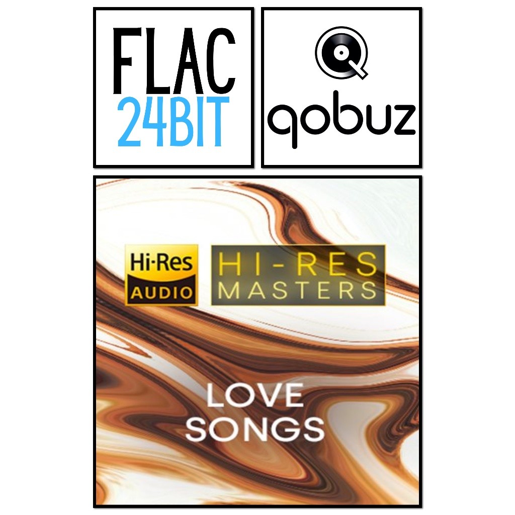 Flac 24 Qobuz Love Songs Hires