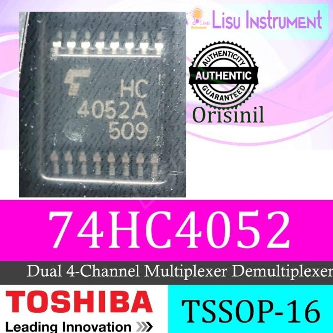 Terbaru TC74HC4052AFT HC4052A Dual 4Channel MultiplexerDemultiplexer TSSOP-16 lisu992