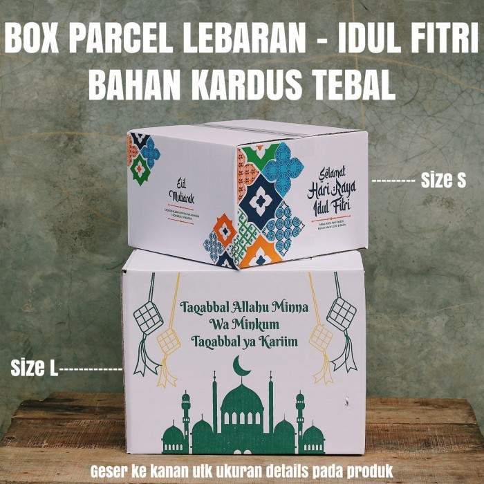 

BOX PARCEL LEBARAN - KARDUS IDUL FITRI - KOTAK PARSEL LEBARAN