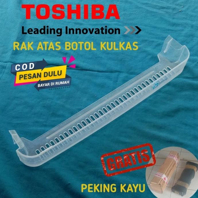 ><><><] RAK BOTOL KULKAS TOSHIBA BAGIAN BAWAH RAK TELUR ORIGINAL
