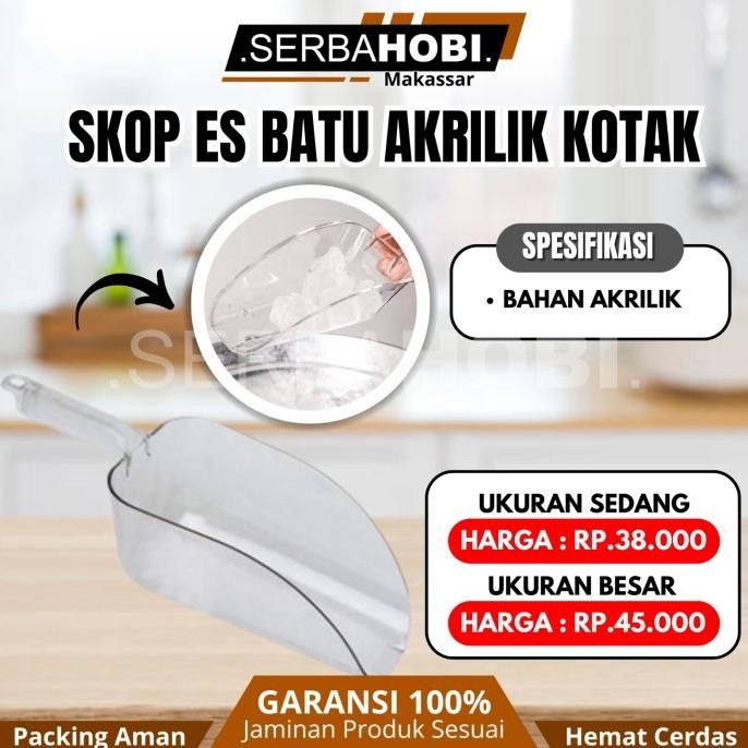 monggo] Skop Sekop Scoop Es Batu Akrilik Kotak Tebal Serbaguna