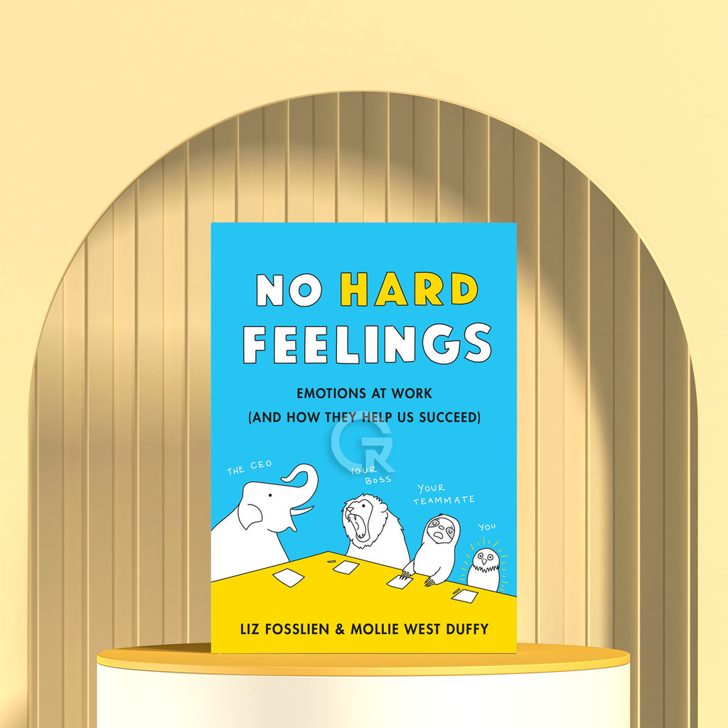 No Hard Feelings by Liz Fosslien
