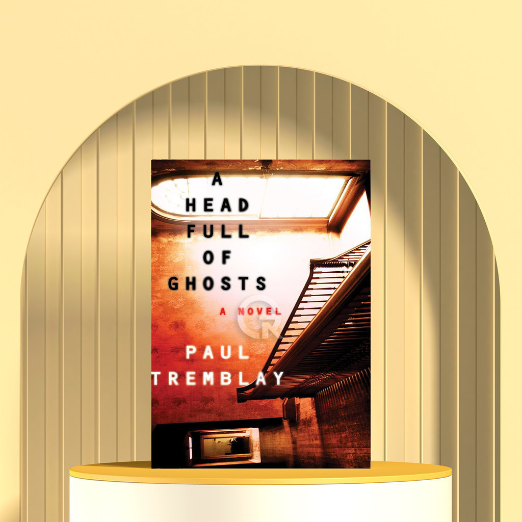 A Head Full of Ghosts by Paul Tremblay