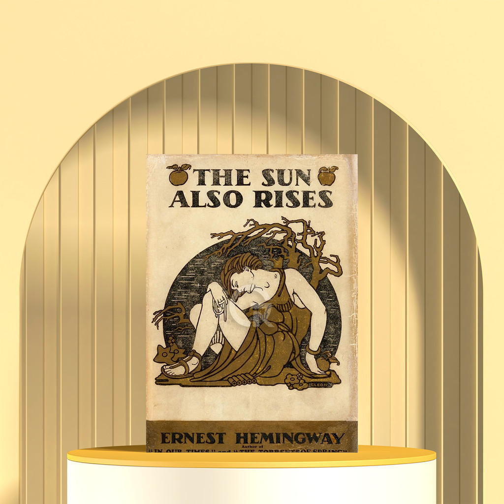 The Sun Also Rises By Ernest Hemingway