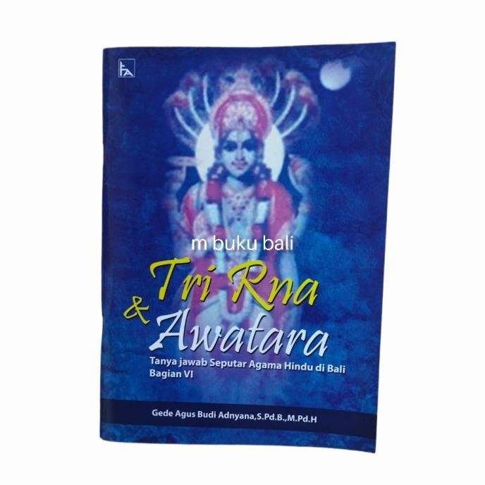 =====] Tri Rna dan Awatara Tanya jawab Seputar Agama Hindu di Bali