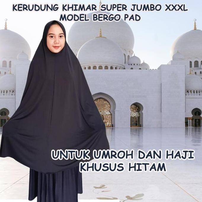 Grosir Kerudung Syar'I Khimar Super Jumbo Xxxl Bergo Pet/Jilbab Umroh Haji Khusus Hitam Panjang Musl