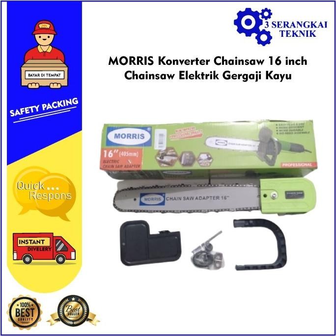 MORRIS KONVERTER CHAINSAW 16 INCH CHAINSAW ELEKTRIK GERGAJI KAYU