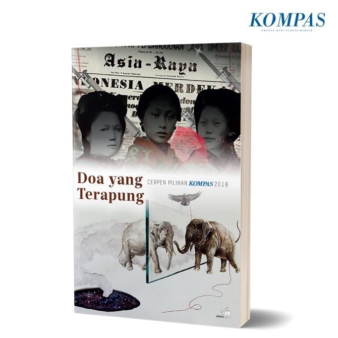 Terlaris Cerpen Pilihan Kompas 2018 Doa Yang Terapung SALE