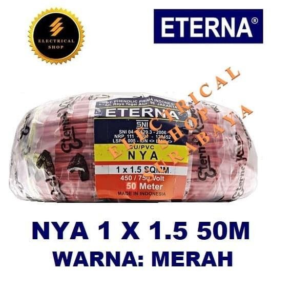 ETERNA KABEL NYA 1X1.5 50M MERAH (GROSIR) SNI LMK ORIGINAL ORI 1 X 1.5