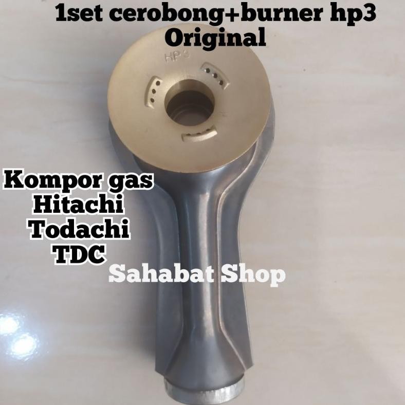 PROMO CEROBONG + BURNER HP3 ORIGINAL KOMPOR GAS HITACHI TODACHI TDC HOCK