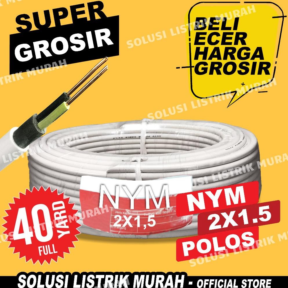 Kabel Listrik NYM 2X1.5 40 YARD FULL Kabel NYM Polos 2X1,5 2 X 1,5 ROLL