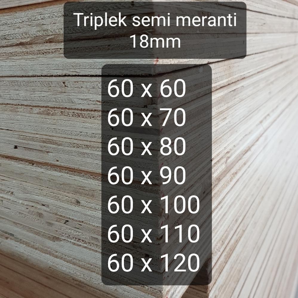 Triplek custom semi meranti 18mm plywood multiplek halus 2 sisi lebar 60 cm