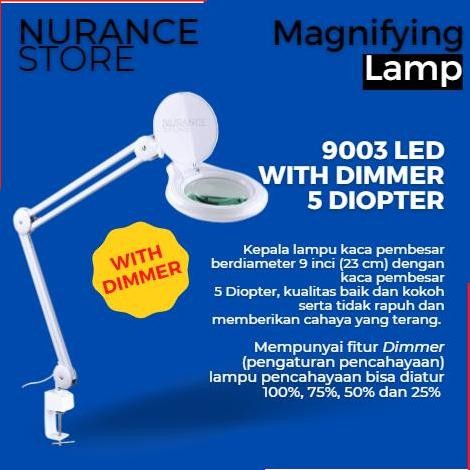 

MAGNIFYING LAMP LLIGHT 9003 LED WITH DIMMER ( 5 DIOPTER ) Kualitas Original