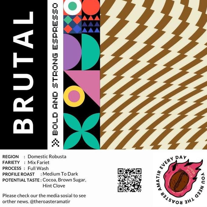 

BRUTAL ESPRESSO FULL ROBUSTA BY ROASTER AMATIR ORIGINAL DAN TERPERCAYA