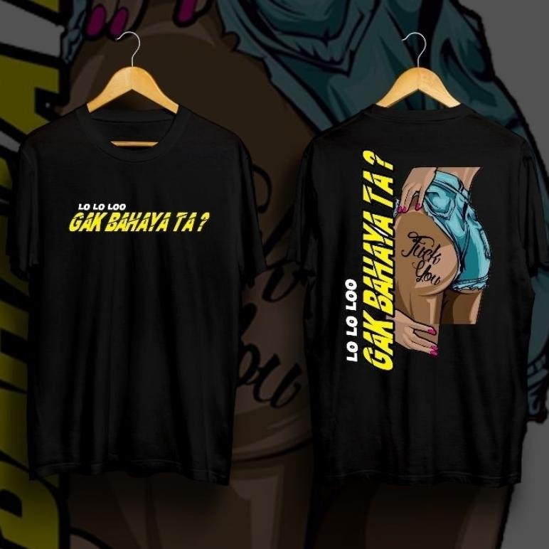 Promo Kaos Gak Bahaya Ta Lo Lo Lo Baju T-Shirt Distro Gak Bahaya Ta