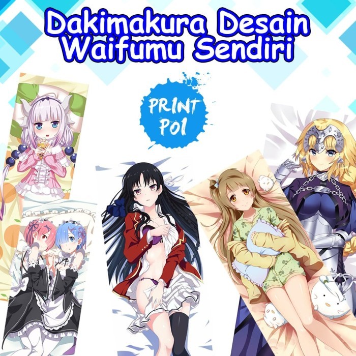 Sarung Bantal Dakimakura Custom Desain Waifu - Anime - Cover Dakimura
