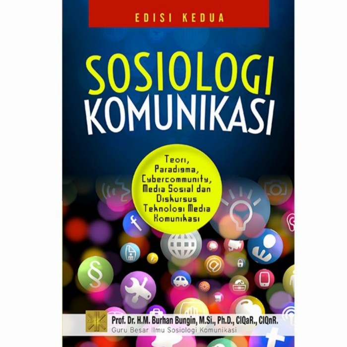 

BUKU SOSIOLOGI KOMUNIKASI BY. BURHAN BUNGIN