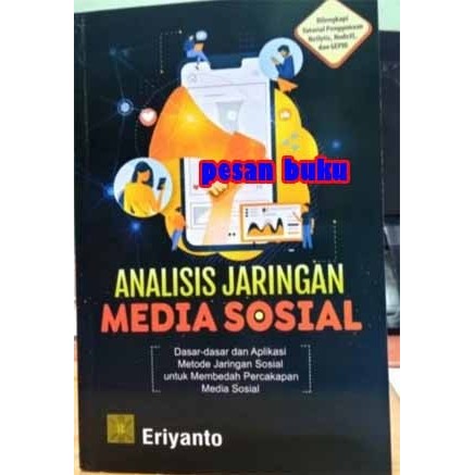 

BUKU ANALISIS JARINGAN MEDIA SOSIAL - ERIYANTO