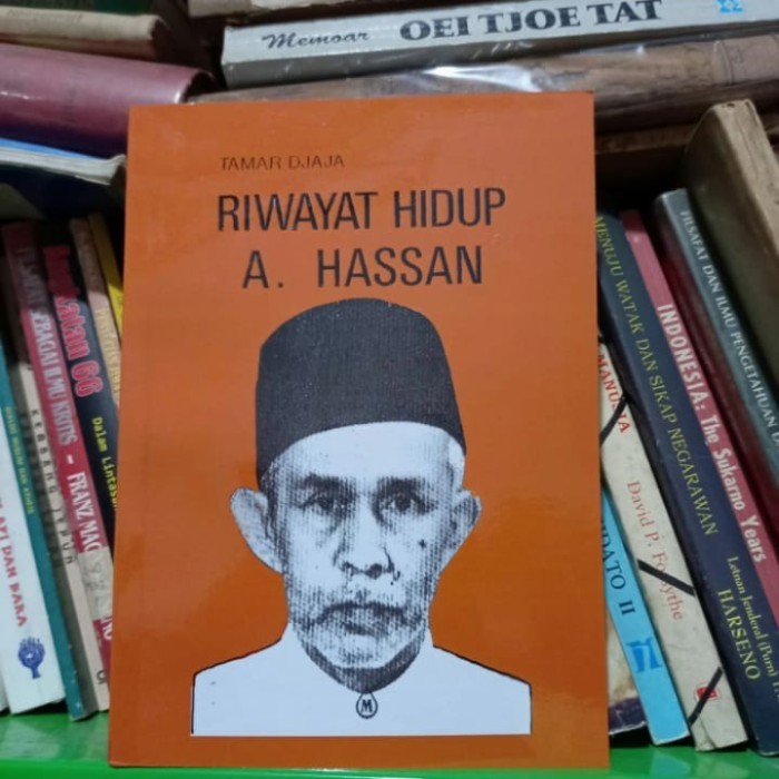 

RIWAYAT HIDUP A HASSAN - TAMAR DJAJA
