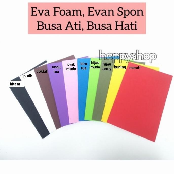 ~~~] Eva Foam, Evan Spon, Busa Ati, Busa Hati