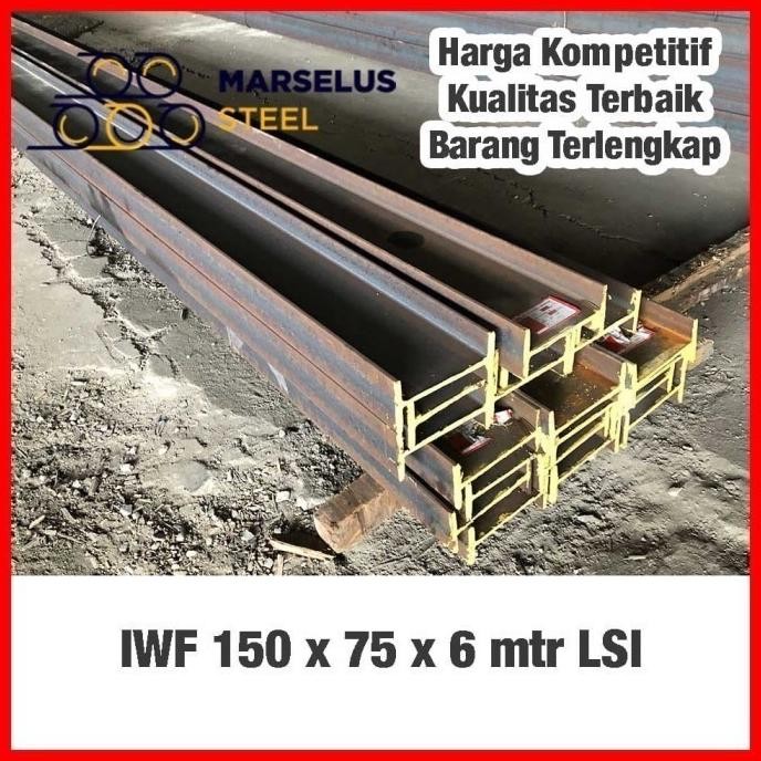 Best Order Pak Bagas Wf 150 X 75 X 6 Mtr Sni Lautan Steel / Besi Iwf 150 Wide Flange Beam + Ongkos P