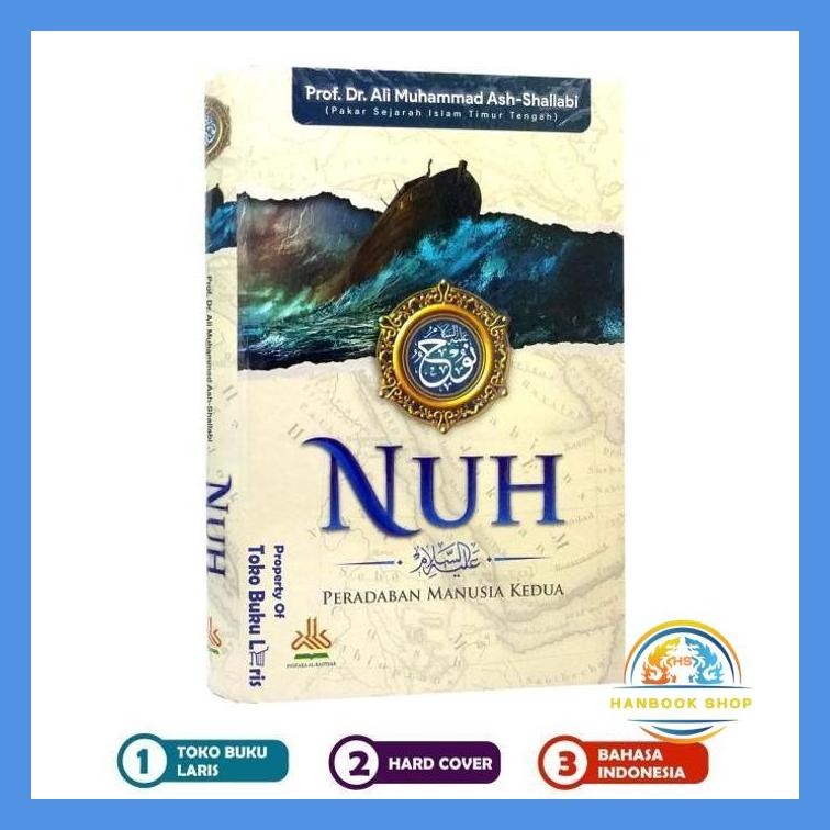 NUH PERADABAN MANUSIA KEDUA - SEJARAH NABI NUH PUSTAKA AL-KAUTSAR