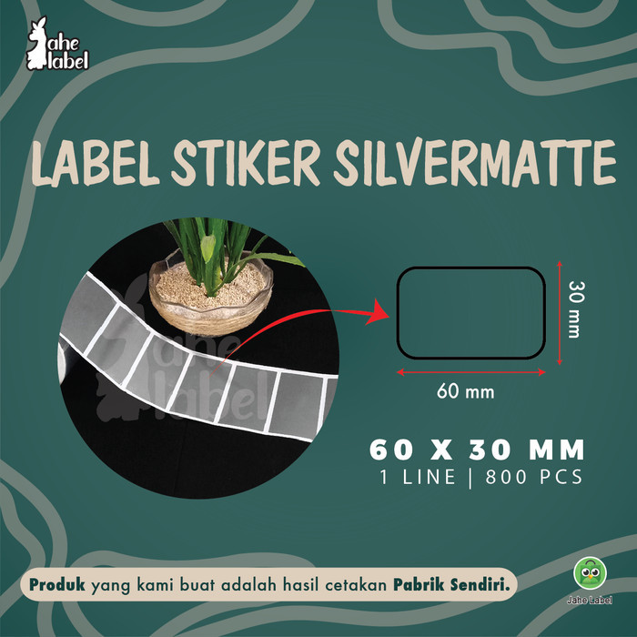 

LABEL STIKER BARCODE SILVERMATTE , SILVER PET MATE, 60X30 MM