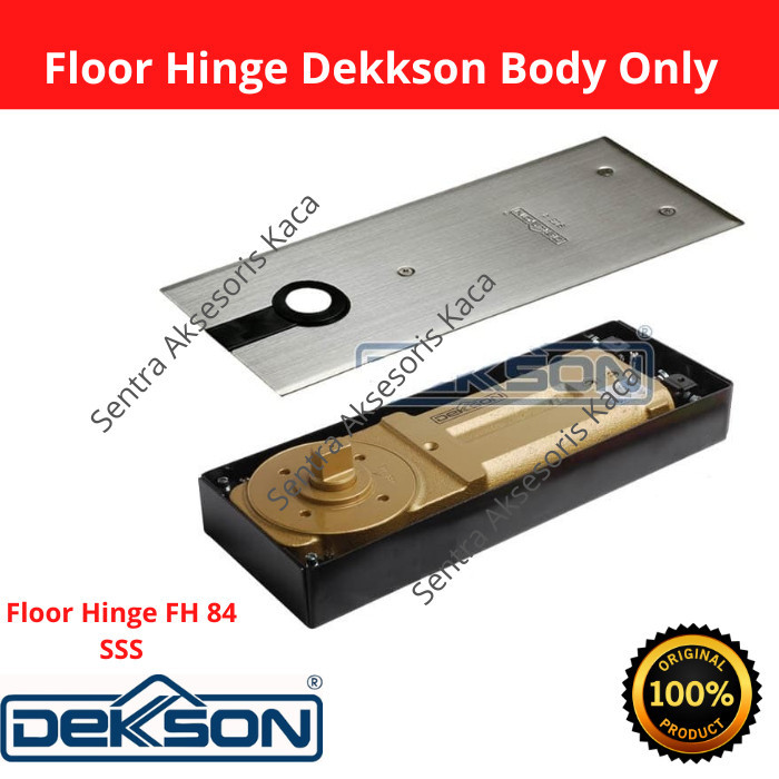 Floor Hinge Dekkson/Engsel Lantai FH 84 SSS