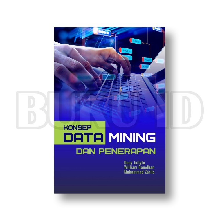 

BERGARANSI BUKU KONSEP DATA MINING DAN PENERAPAN