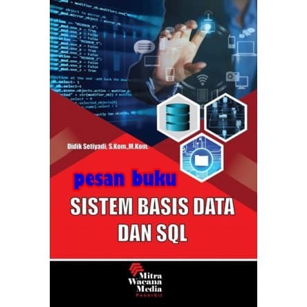 

BERGARANSI BUKU SISTEM BASIS DATA DAN SQL - DIDIK SETYADI