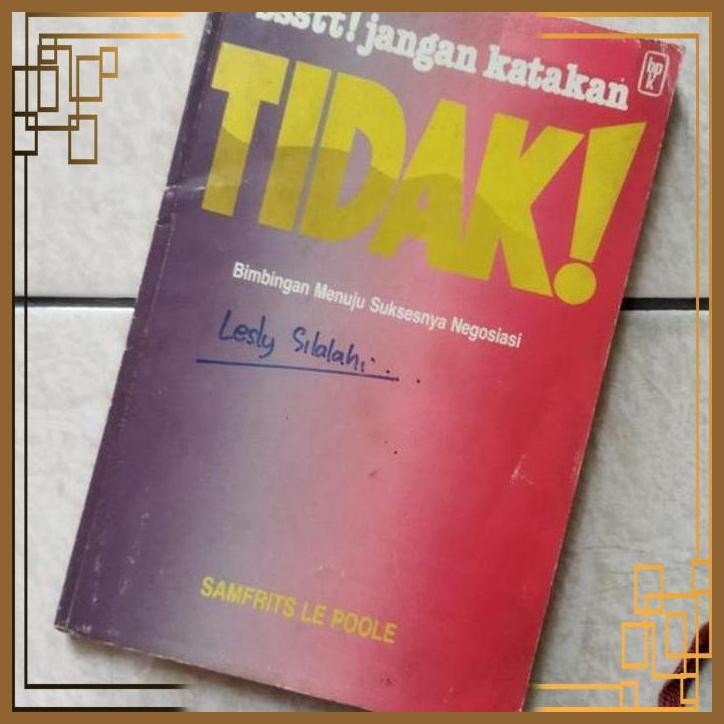 [KBB] BUKU SSSTT JANGAN KATAKAN TIDAK BIMBINGAN MENUJU SUKSESNYA NEGOSIASI