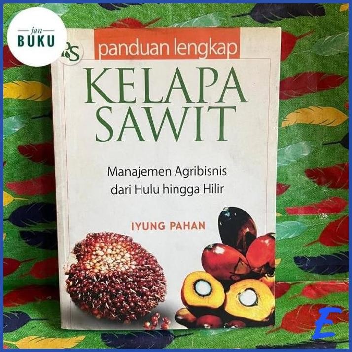 | JNB | BUKU PANDUAN LENGKAP KELAPA SAWIT. IYUNG PAHAN.