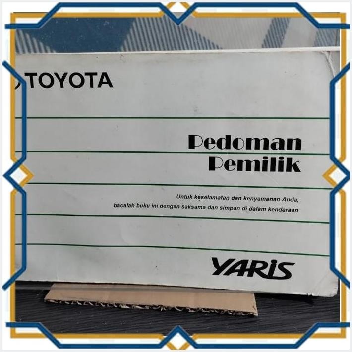 [HRC] MANUAL BOOK PEDOMAN PEMILIK TOYOTA YARIS 2007 BUKU ORI ASTRA 255 HLM