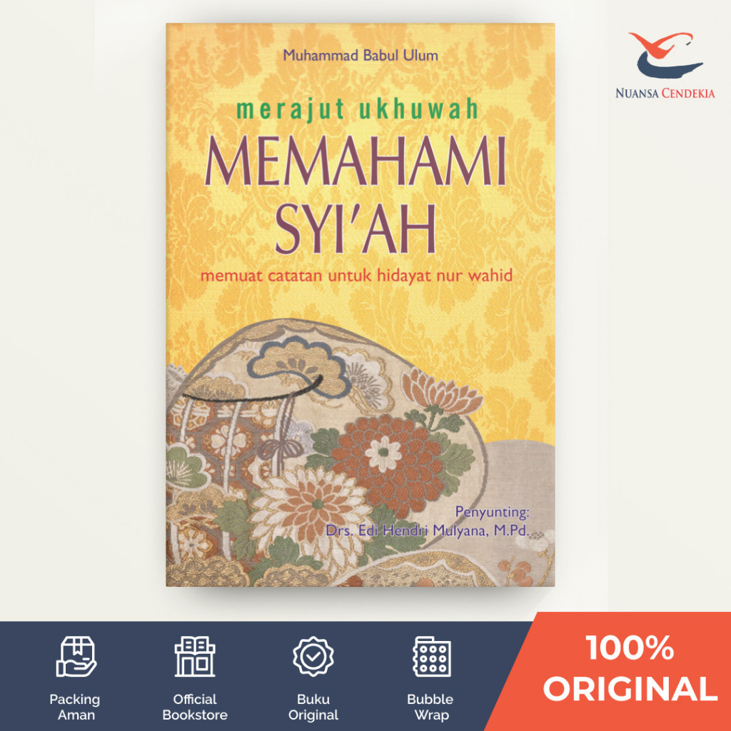 [Marja] Merajut Ukhuwah Memahami Syi'ah: Memuat Catatan untuk Hidayat Nur Wahid - DR. Muhammad Babul